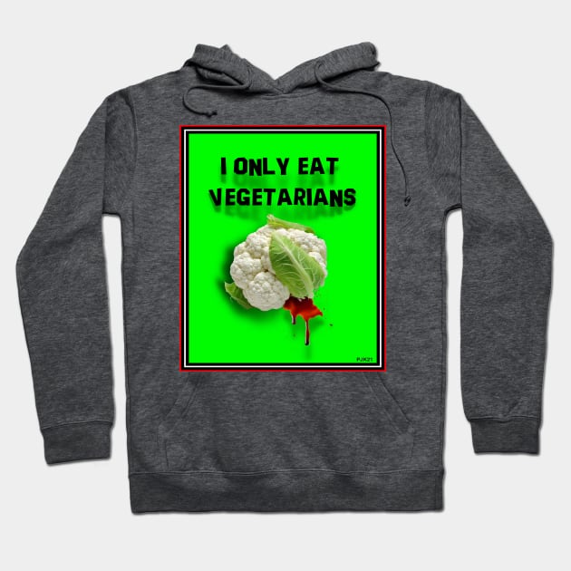 EAT A VEGETARIAN Hoodie by PETER J. KETCHUM ART SHOP